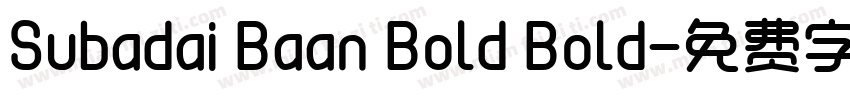 Subadai Baan Bold Bold字体转换